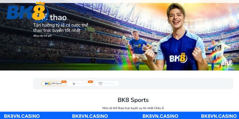 Sảnh thể thao BK8 mang đến hơn 1.000 kèo cược mỗi ngày
